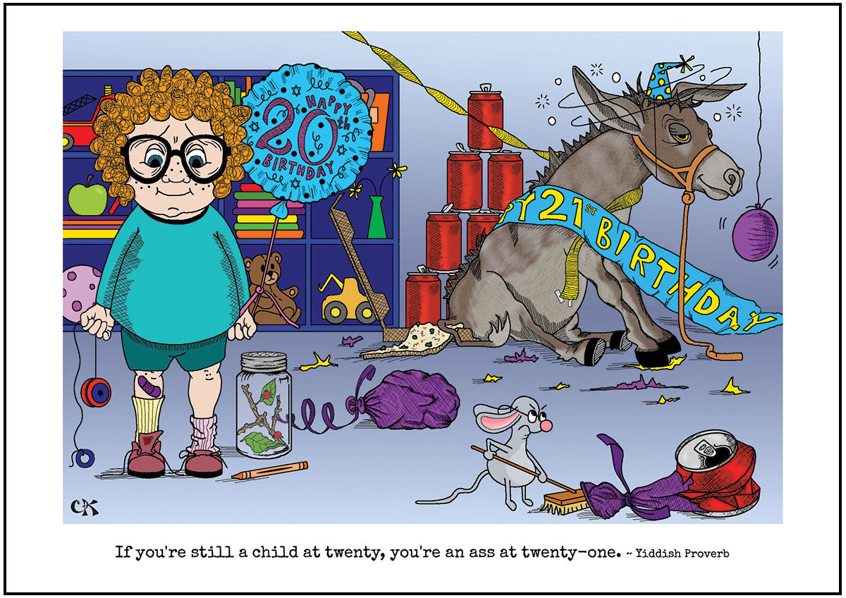What Does “If You’re Still A Child At 20, You’re An Ass At 21" Mean? Yiddish Warmth