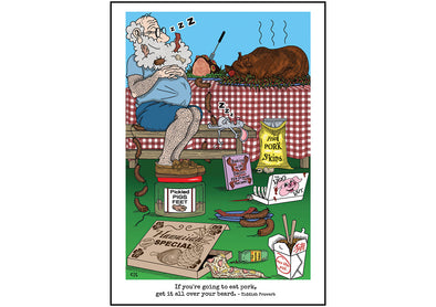 Cartoon depicting the Yiddish quote, “If You’re Going To Eat Pork, Get It All Over Your Beard"