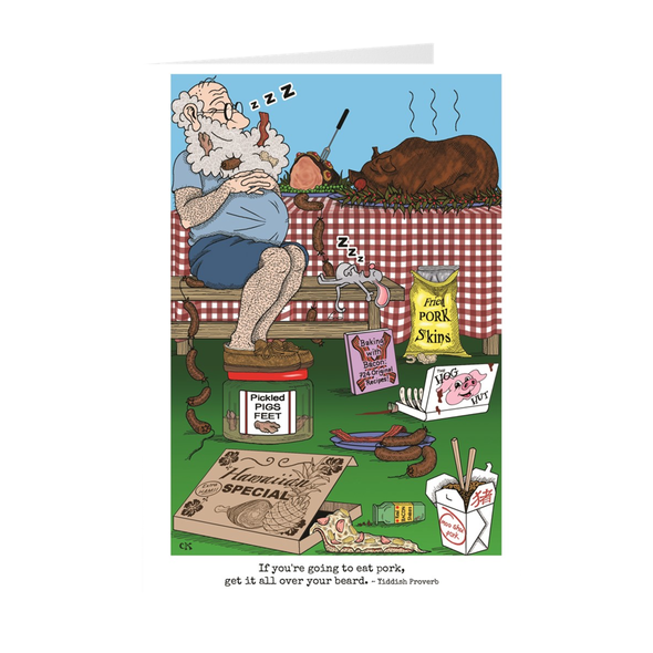 If You're Going To Eat Pork Get It All Over Your Beard Birthday Card