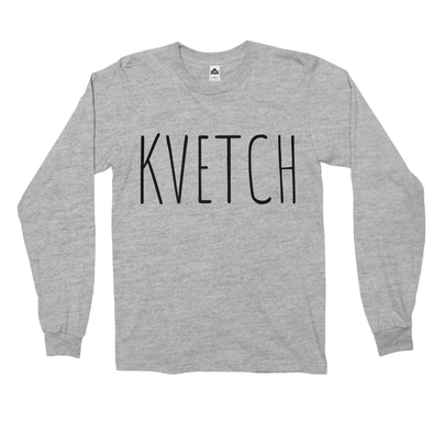 Kvetch Unisex Long-Sleeve Shirt