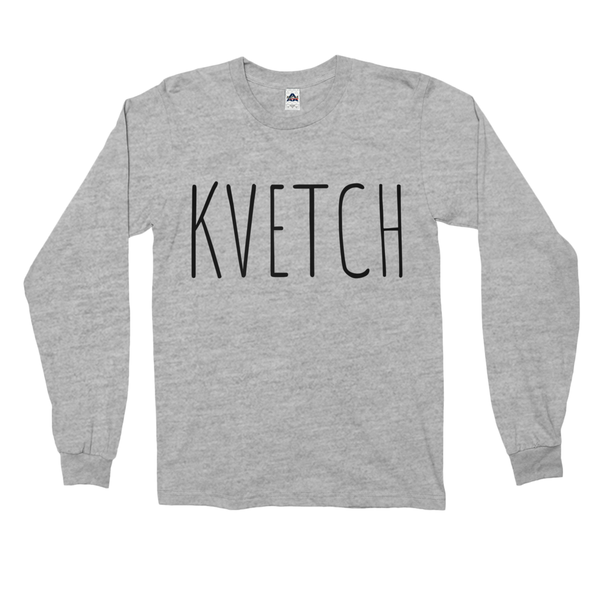 Kvetch Unisex Long-Sleeve Shirt