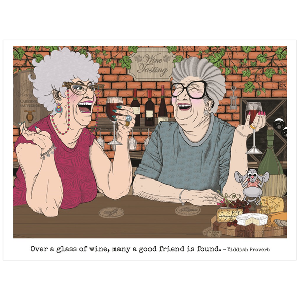 Over A Glass Of Wine Many A Good Friend Is Found Poster