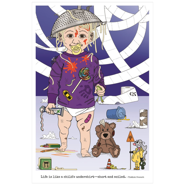 Life Is Like A Child's Undershirt—Short And Soiled Poster