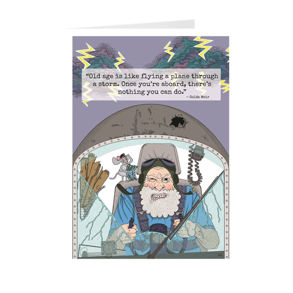 Old Age Is Like Flying A Plane Through A Storm Birthday Card