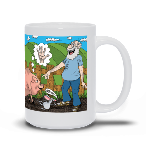 Show A Pig A Finger And He'll Want The Whole Hand Mug